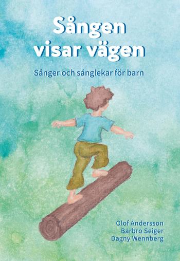 Sången Visar Vägen - Sånger Och Sånglekar För Barn
