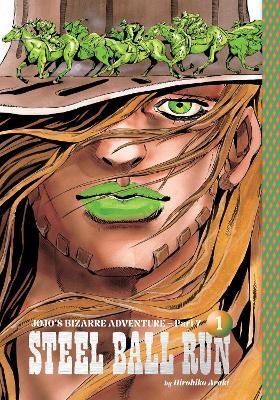 Jojo`s Bizarre Adventure- Part 7--steel Ball Run, Vol. 1- Volume 1