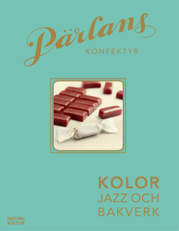 Pärlans Konfektyr - Kolor, Jazz Och Bakverk