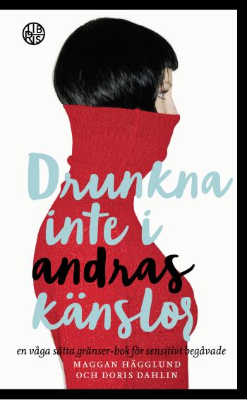 Drunkna Inte I Andras Känslor - En Våga Sätta Gränser-bok För Sensitivt Beg