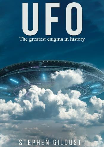 Ufo - The Greatest Enigma In History