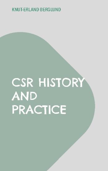 Csr History And Practice - A Study Of Swedish Large-scale Entrepreneurship