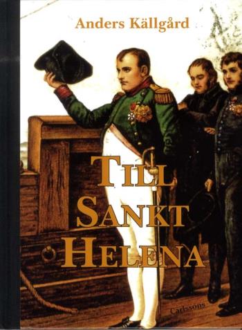 Till Sankt Helena - Nesofilens Resa Till Napoleons Sista Ö