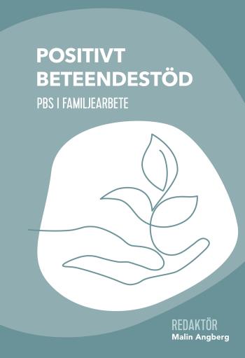 Positivt Beteendestöd - Pbs I Familjearbete