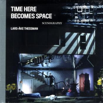 Time Here Becomes Space- Lars-åke Thessman
