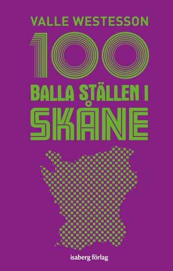 100 Balla Ställen I Skåne