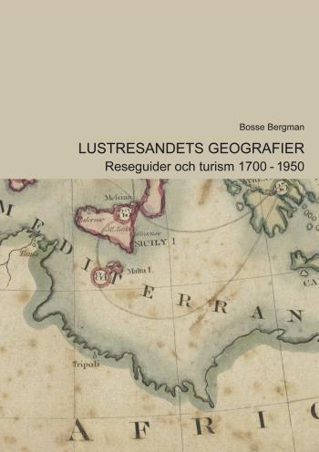 Lustresandets Geografier - Reseguider Och Turism 1700-1950