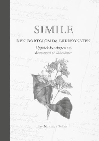 Simile Den Bortglömda Läkekonsten S/v - Upptäck Kunskapen Om Homeopati & Lä