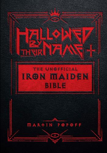 Hallowed By Their Name- The Unofficial Iron Maiden Bible