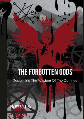 The Forgotten Gods - Reclaiming The Wisdom Of The Damned