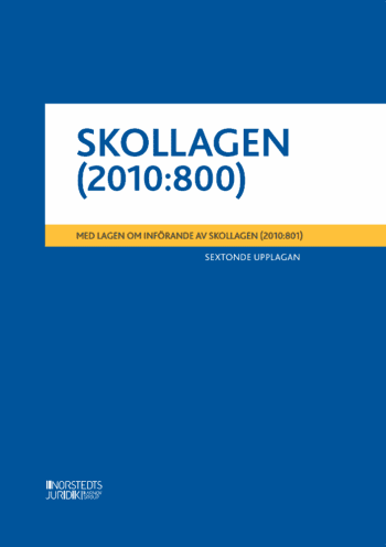 Skollagen (2010-800) - Med Lagen Om Införande Av Skollagen (2010-801)