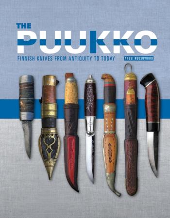 The Puukko - Finnish Knives From Antiquity To Today