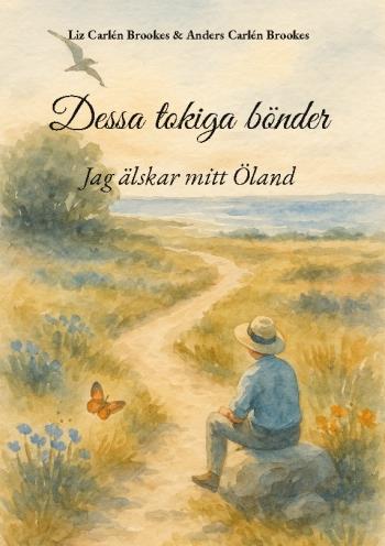 Dessa Tokiga Bönder - Jag Älskar Mitt Öland