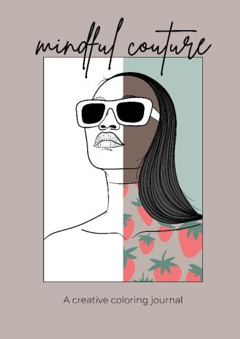 Mindful Couture - A Creative Coloring Journal