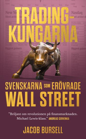 Tradingkungarna- Svenskarna Som Erövrade Wall Street