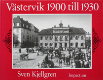 Västervik 1900 Till 1930 - En Berättelse I Ord Och Bild