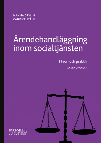 Ärendehandläggning Inom Socialtjänsten - I Teori Och Praktik.