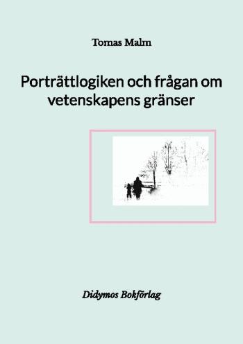 Porträttlogiken Och Frågan Om Vetenskapens Gränser