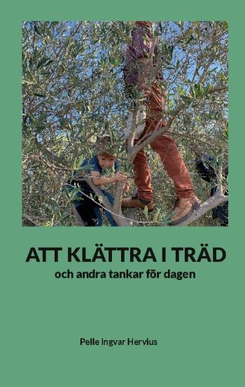 Att Klättra I Träd - Och Andra Tankar För Dagen