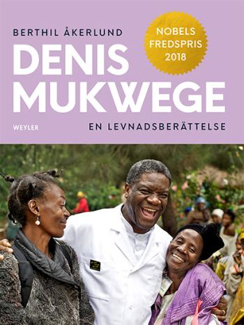 Denis Mukwege - En Levnadsberättelse