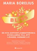 Bliss - De Nya Antiinflammatoriska Nycklarna Till Ett Längre, Godare Liv