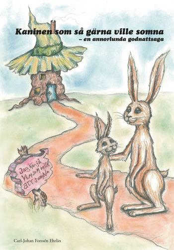 Kaninen Som Så Gärna Ville Somna - En Annorlunda Godnattsaga