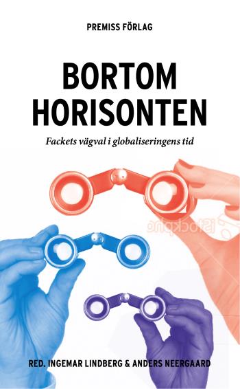 Bortom Horisonten - Fackets Vägval I Globaliseringens Tid