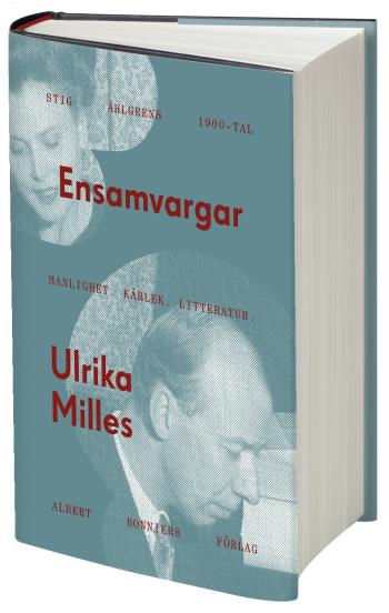 Ensamvargar - Stig Ahlgrens 1900-tal - Manlighet, Kärlek Och Litteratur