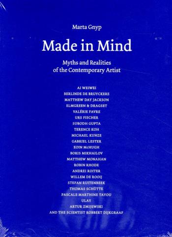 Made In Mind - Myths And Realities Of The Contemporary Artist