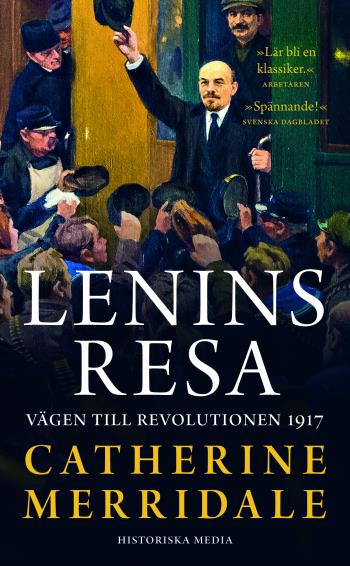 Lenins Resa - Vägen Till Revolutionen 1917