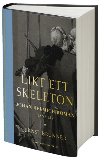 Likt Ett Skeleton - Johan Helmich Roman - Hans Liv