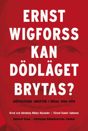 Kan Dödläget Brytas? - Idépolitiska Skrifter 1908-1974