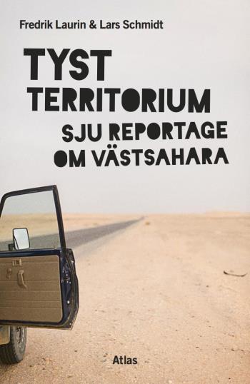 Tyst Territorium - Sju Reportage Om Västsahara