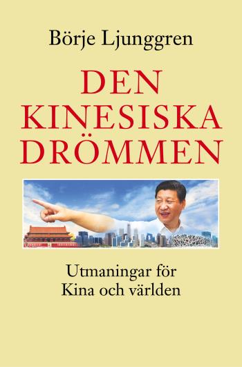 Den Kinesiska Drömmen - Utmaningar För Kina Och Världen