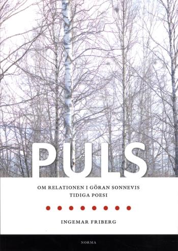 Puls - Om Relationen I Göran Sonnevis Tidiga Poesi