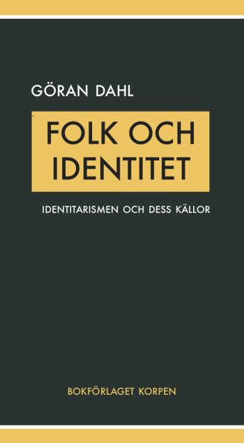 Folk Och Identitet - Identitarismen Ocg Dess Källor