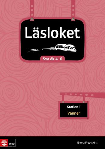Läsloket Åk 4-6 Station 1 Vänner
