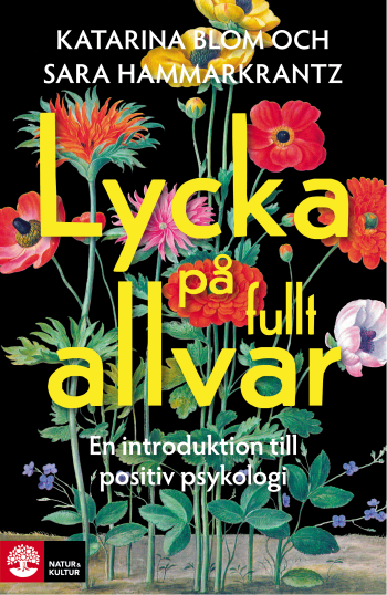 Lycka På Fullt Allvar - En Introduktion Till Positiv Psykologi