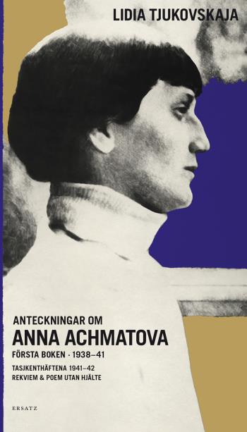 Anteckningar Om Anna Achmatova - Första Boken 1938-41