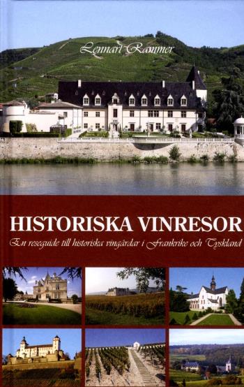 Historiska Vinresor - En Reseguide Till Historiska Vingårdar I Frankrike Och Tyskland