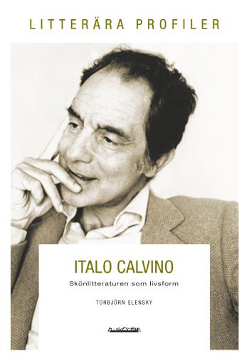 Italo Calvino - Skönlitteraturen Som Livsform