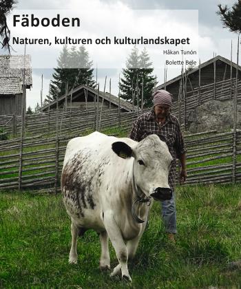 Fäboden- Naturen, Kulturen Och Kulturlandskapet