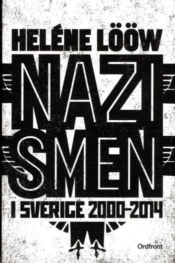Nazismen I Sverige 2000-2014