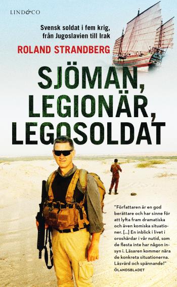 Sjöman, Legionär, Legosoldat - Svensk Soldat I Fem Krig, Från Jugoslavien Till Irak