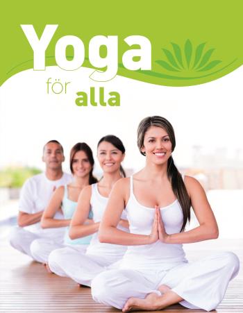 Yoga För Alla. Den Stora Grundboken - Med Över 65 Yogaövningar