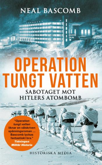 Operation Tungt Vatten - Sabotaget Mot Hitlers Atombomb