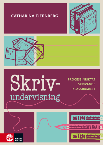 Skrivundervisning - Processinriktat Skrivande I Klassrummet