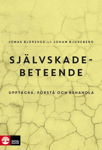 Självskadebeteende - Upptäcka, Förstå Och Behandla