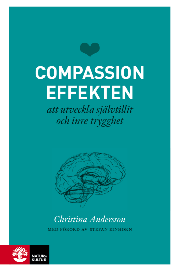 Compassioneffekten - Att Utveckla Självtillit Och Inre Trygghet