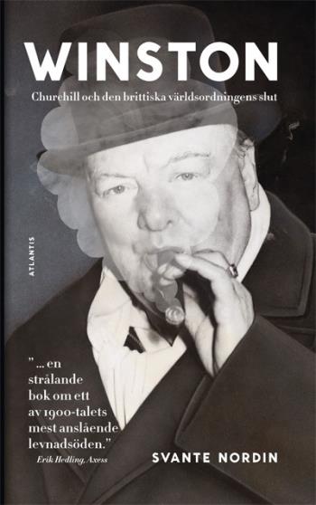 Winston - Churchill Och Den Brittiska Världsordningens Slut
